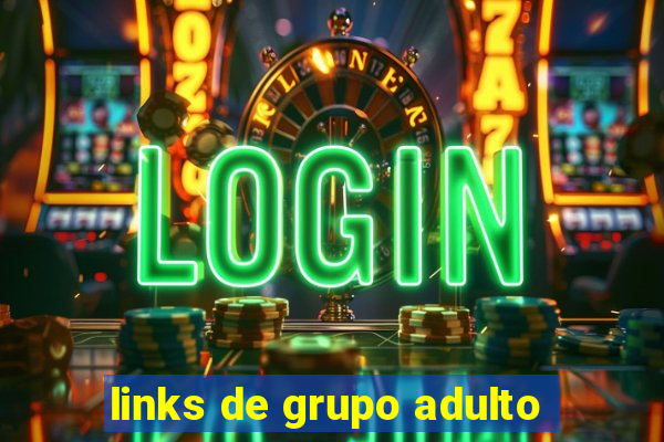 links de grupo adulto